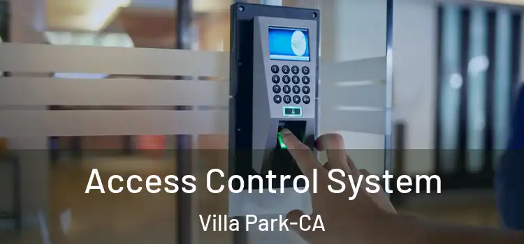 Access Control System Villa Park-CA