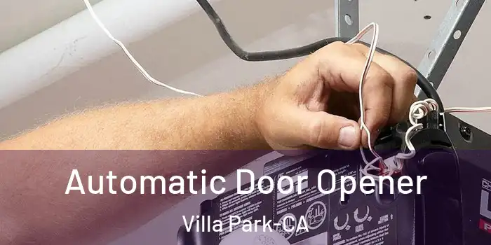  Automatic Door Opener Villa Park-CA