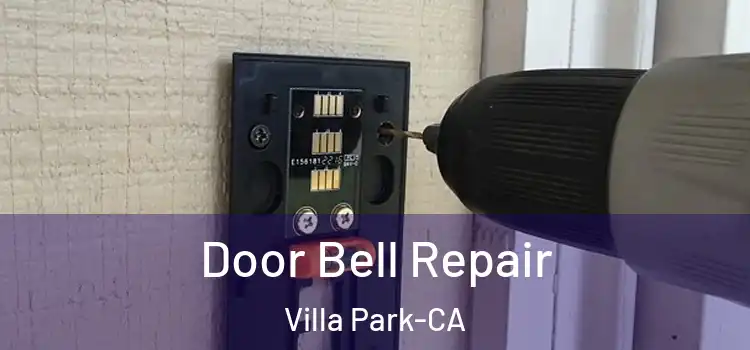  Door Bell Repair Villa Park-CA
