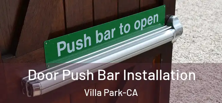  Door Push Bar Installation Villa Park-CA