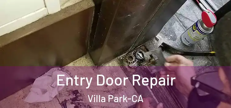  Entry Door Repair Villa Park-CA