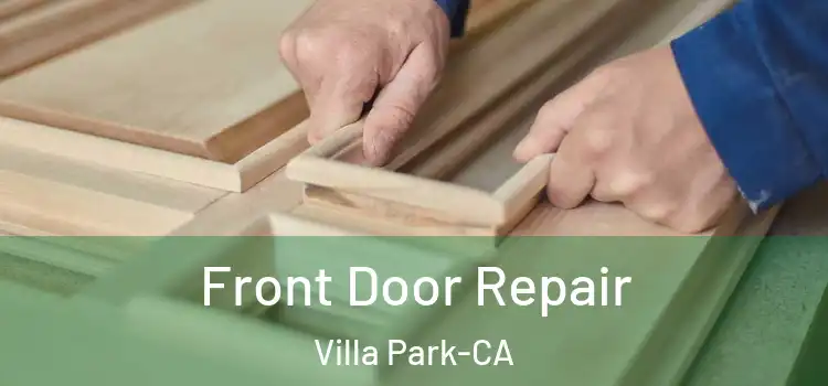  Front Door Repair Villa Park-CA