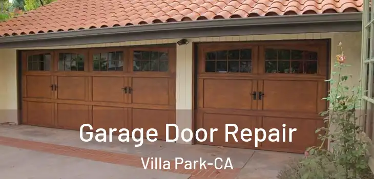  Garage Door Repair Villa Park-CA