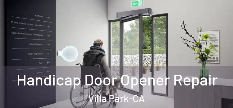  Handicap Door Opener Repair Villa Park-CA