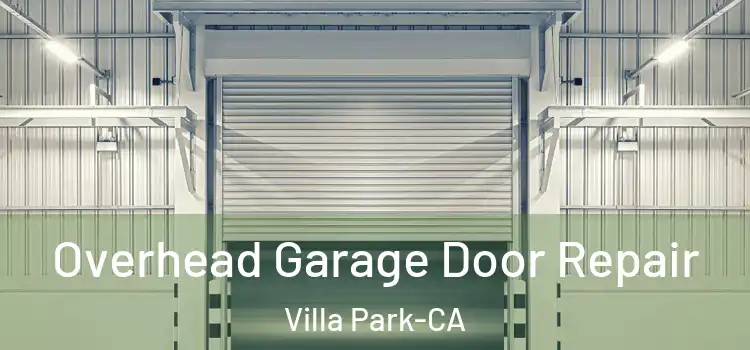  Overhead Garage Door Repair Villa Park-CA