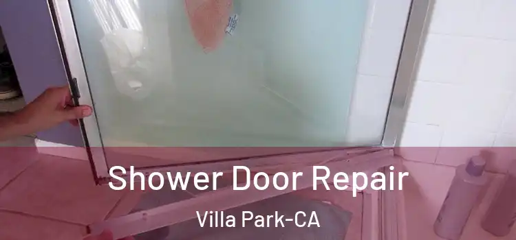  Shower Door Repair Villa Park-CA