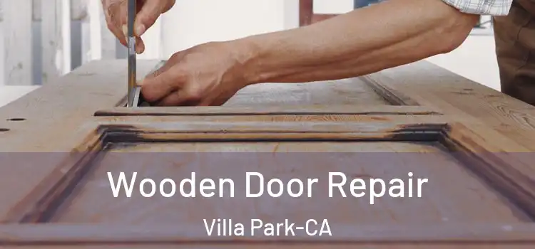  Wooden Door Repair Villa Park-CA